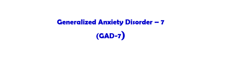 Generalized Anxiety Disorder-7 (GAD-7) for Anxiety and wellbeing assessment